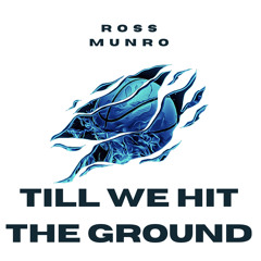 Till We Hit The Ground 😝