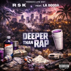 Deeper Than Rap Ft. LA DOODA