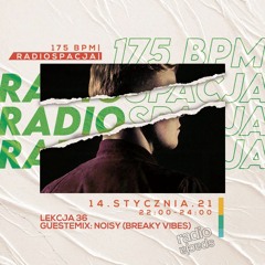 Guestmix for 175BPM @ Radiospacja