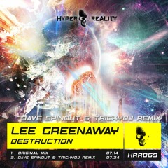 Lee Greenaway - Destruction (Dave Spinout & TrickyDJ Remix) OUT NOW!!!