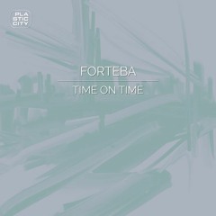 Forteba - Time On Time BDTom Remix CuT version