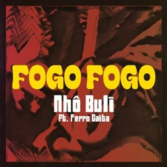 Fogo Fogo ft. Ferro Gaita - Nhô Buli (Pedro Da Linha Edit)