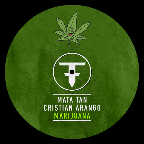 Marijuana - Mata Tan & Cristian Arango [FREE DOWNLOAD]