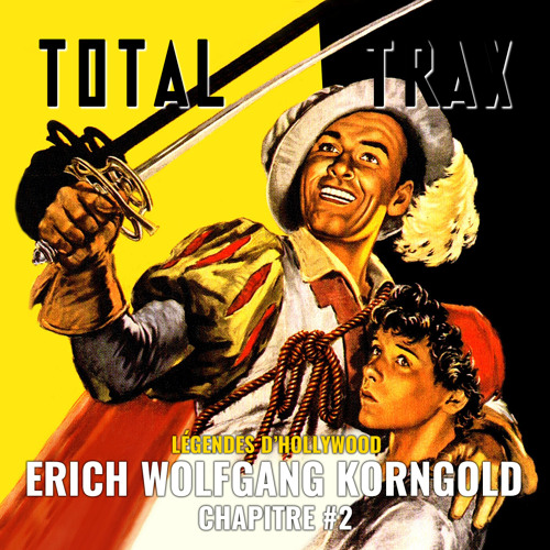 Erich Wolfgang Korngold – Chapitre #2