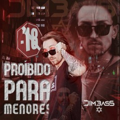 Proíbido para Menores - DimBASS - FREE DOWNLOAD