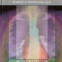 VIEW [PDF EBOOK EPUB KINDLE] Squire's Fundamentals of Radiology: Fifth Edition by  Robert A. Novelli