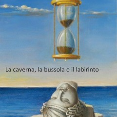 Kindle⚡online✔PDF La caverna, la bussola e il labirinto (Italian Edition)