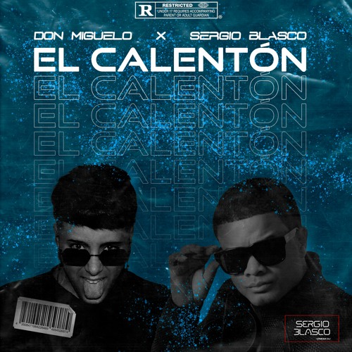 El Calentón - Don Miguelo X Sergio Blasco