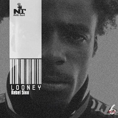 Rebel Sixx - Looney (Official Audio)