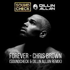 *Skip to 1:00* Chris Brown - Forever (SOUNDCHECK & Dillin Allan Remix)