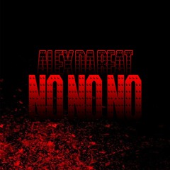 Alex Da Beat - No No No (Original Mix)