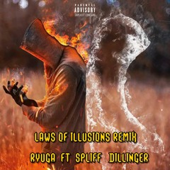 Ryuga Ft Spliff Dillinger - Laws Of Illusion Remix