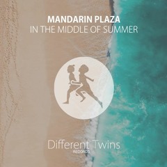 Mandarin Plaza - In The Middle Of Summer