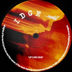 Up 2 No Gud - IDGE