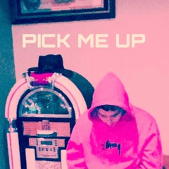 "PICK ME UP" (prod. 1ookiss & Level)