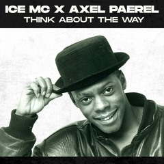 Ice MC - Think About The Way (Axel Paerel Remix)
