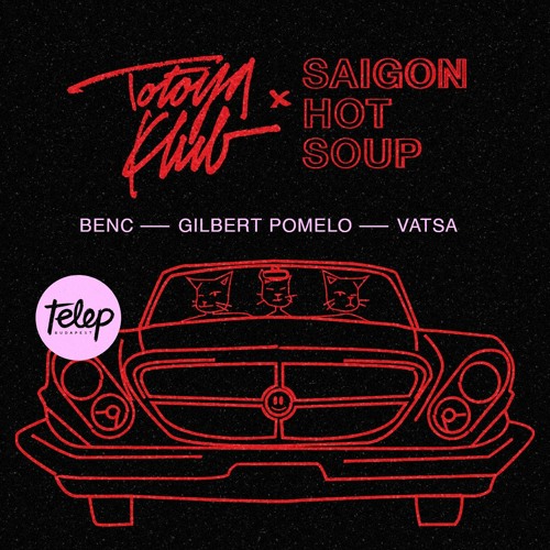 Saigon Hot Soup X Totoya Klub - TELEP (2022.11.29.)