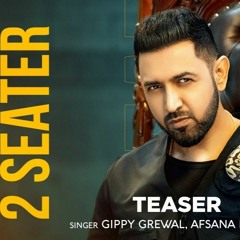 2 Seater Gippy Grewal Ft Afsana Khan