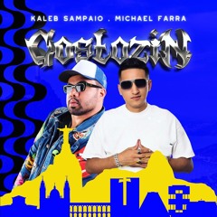 Kaleb Sampaio X Michael Farra - Gostozin (Original Mix)