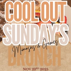 COOL OUT BRUNCH 11/23/25