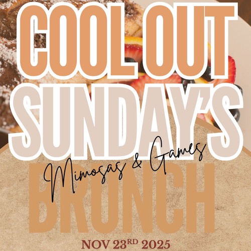 COOL OUT BRUNCH 11/23/25