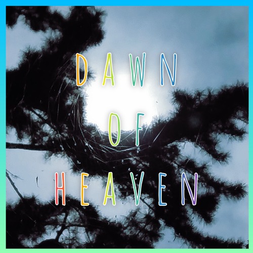 Dawn of Heaven