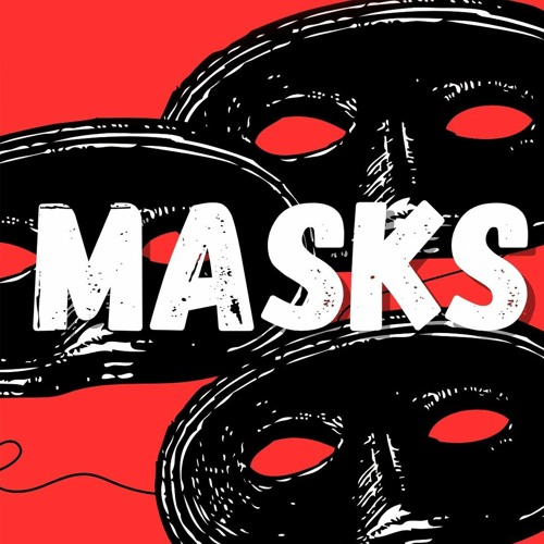 Stream Masks Part 1 by Excel Youth Listen online for free on SoundCloud