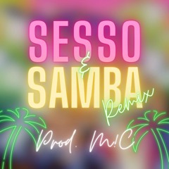 Tony Effe, Gaia - SESSO E SAMBA (Prod M!C Remix) [FREE DOWNLOAD]