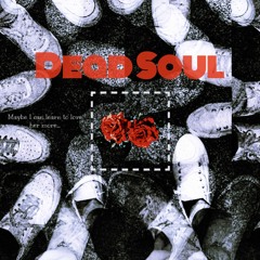 Dead Soul (Prod. Xani Beats)
