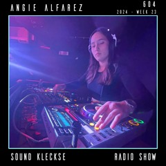 Sound Kleckse Radio Show 0604 - Angie Alfarez - 2024 week 23