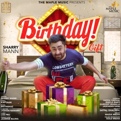 Birthday Gift Sharry Maan  Latest Punjabi 2020