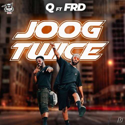 Joog Twice (Prod by Routine) ft FRD