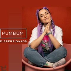 PUMBUM - DISPERSION#39