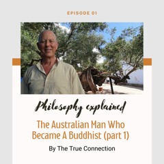The Story of An Australian Man Who Became A Buddhist Monk - Buddhist philosophy explained
