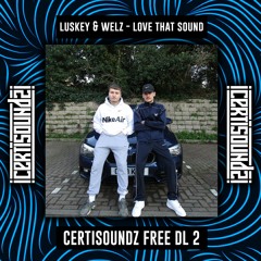 Luskey & Welz - Love That Sound (FREE DOWNLOAD 002)