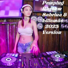 Pumping Rhythm - Sabrina & Lillemäe 2023 Version
