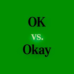Ok Vs. Okay EP.
