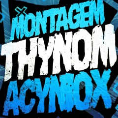 MONTAGEM THYNOM ACYNIOX (Super Slowed) - DJ Zred da Dz7