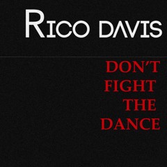 Don't fight the Dance - Single