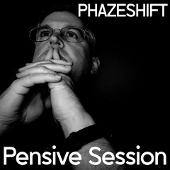 PhazeShift - Pensive Session