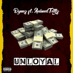 Unloyal Ft. AnimalTattz [Prod: BeatStars]