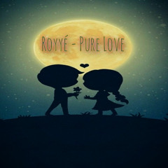 Royyé - Pure Love