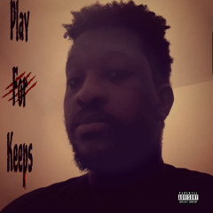 Play For Keeps (Prod. The Ushanka Boy)