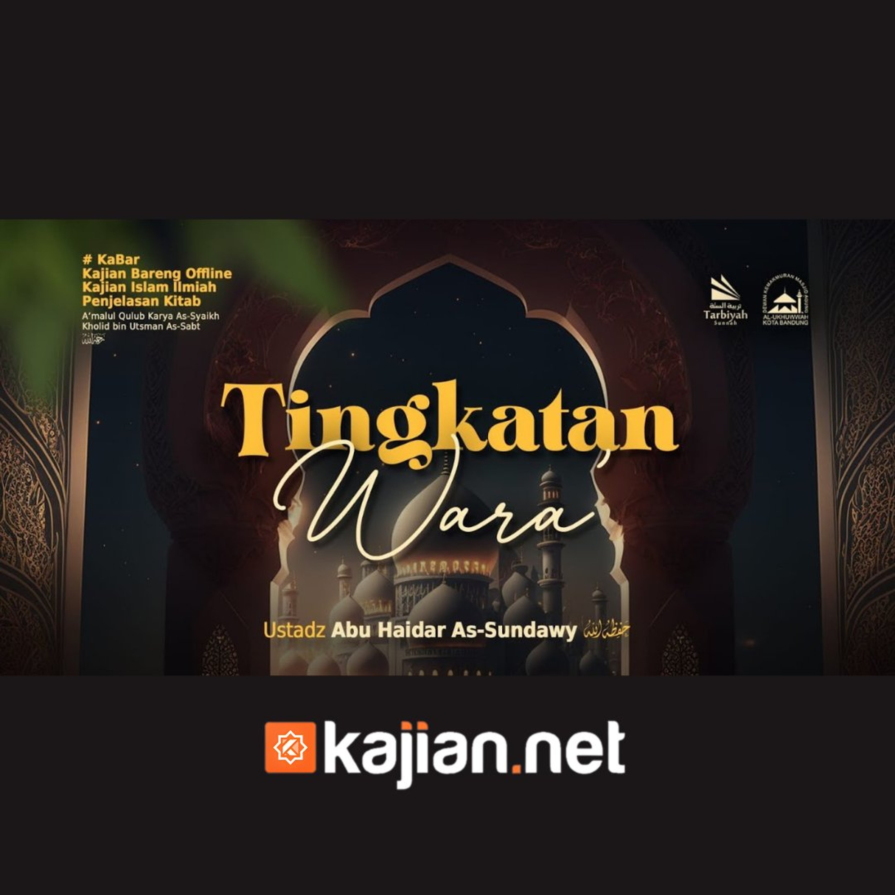 Bab Wara': Tingkatan Wara'-1 (Mendalami Amalan Hati) - Ustadz Abu Haidar As-Sundawy حفظه الله episode artwork