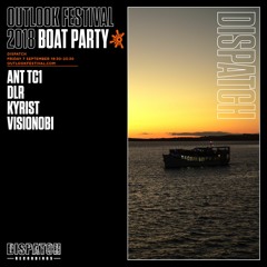 Ant TC1 & DLR 'Dispatch 360 Sound', Dispatch Recs Boat Party w/Visionobi & Joe Raygun, Outlook 2018
