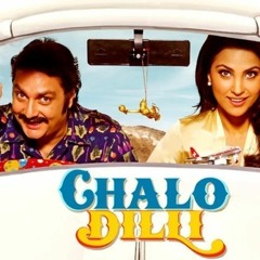 Hindi Film Chalo Dilli Full Movie Download