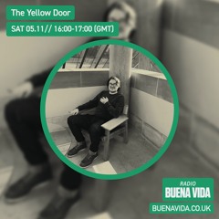 The Yellow Door - Radio Buena Vida 05.11.22