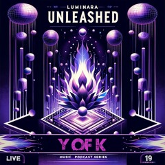 Y OF K @ Luminara Unleashed [Ep19]