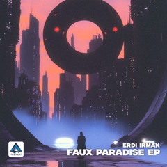 Erdi Irmak - Faux Paradise