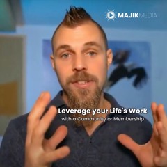 Leverage Your Life's Work With Membership or Community (Live Workshop)